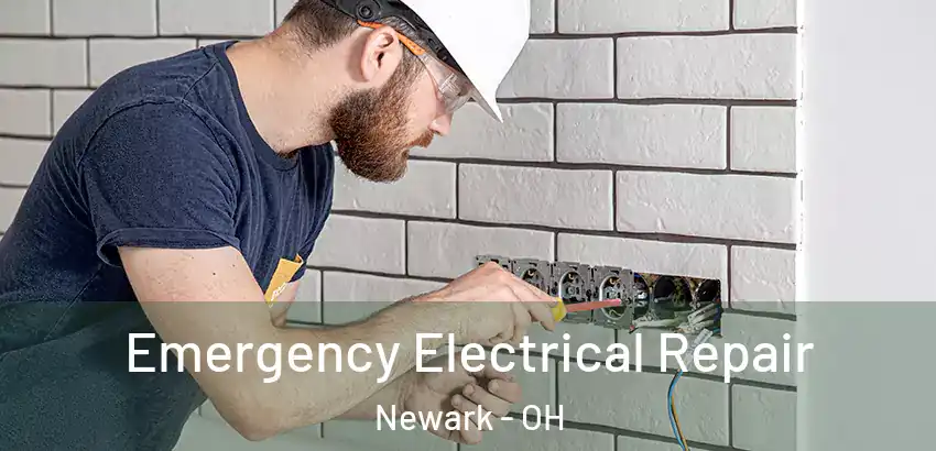 Emergency Electrical Repair Newark - OH